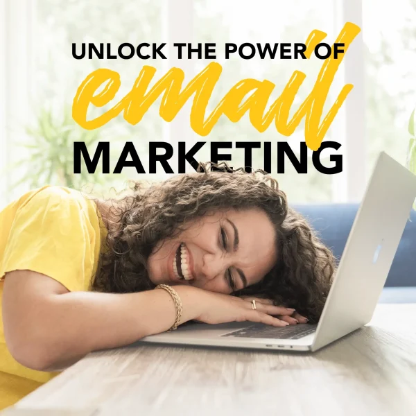 Unlock the Power of Email Marketing